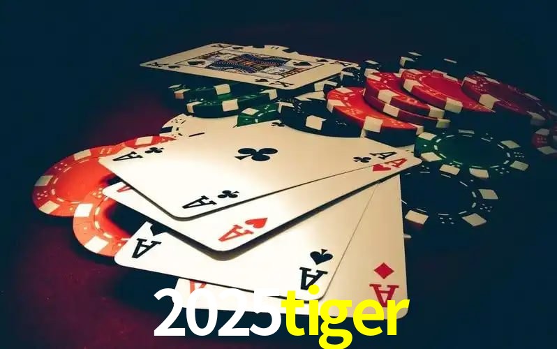 Explore as vantagens do 2025tiger: serviço profissional e confiabilidade